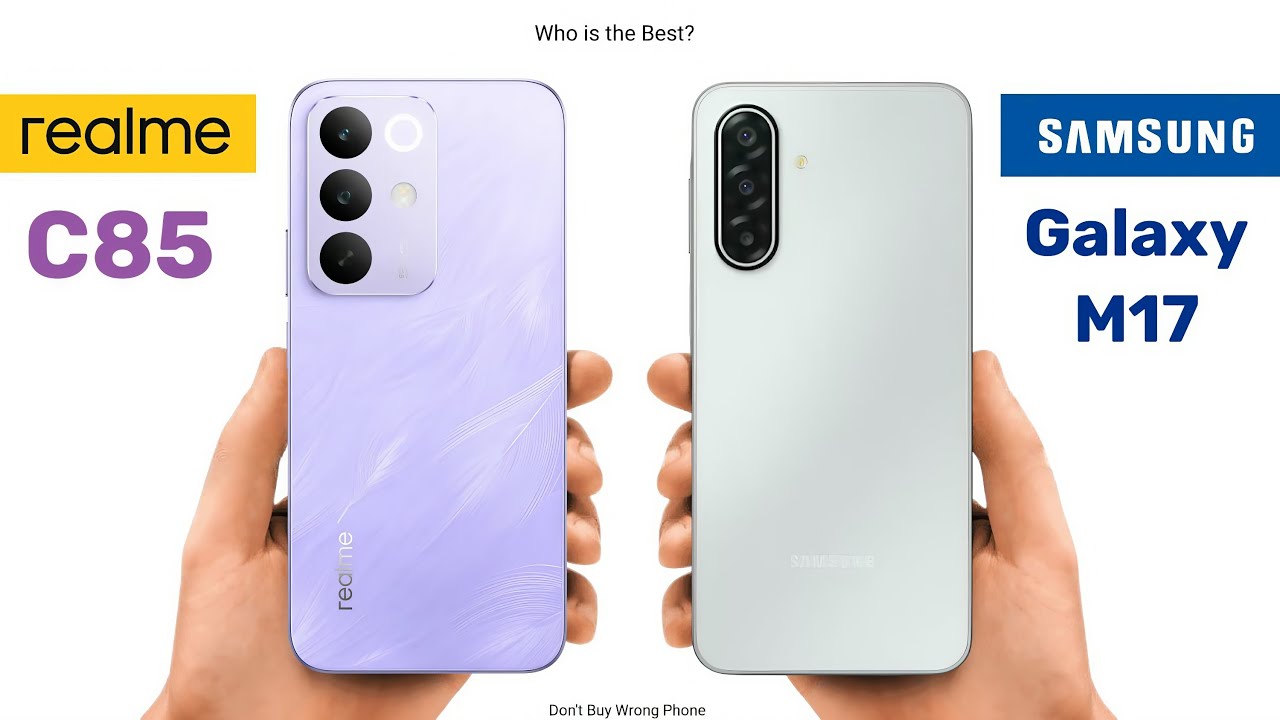 Realme C85 x vs Samsung Galaxy M17 Comparison | Which is Better?