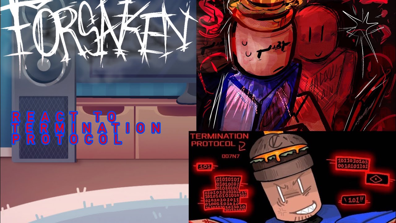 Forsaken react to Termination protocol