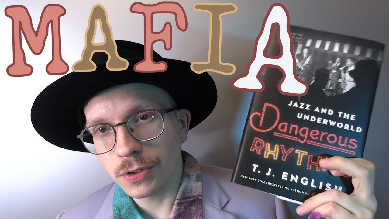 Dangerous Rhythms: Jazz and the Underworld - T.J. ENGLISH - HISTORY BOOK REVIEW.