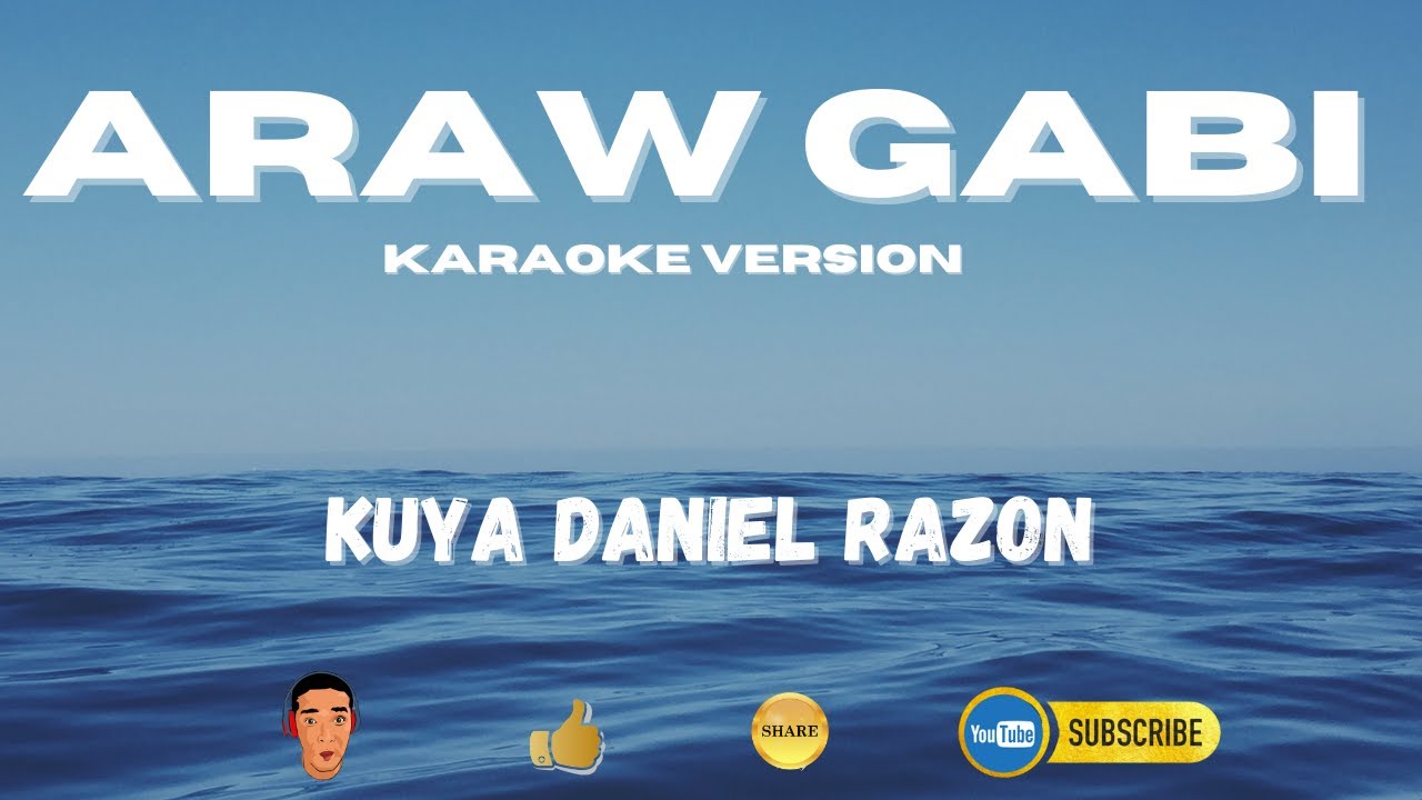 ARAW GABI | Kuya Daniel Razon | Karaoke Version