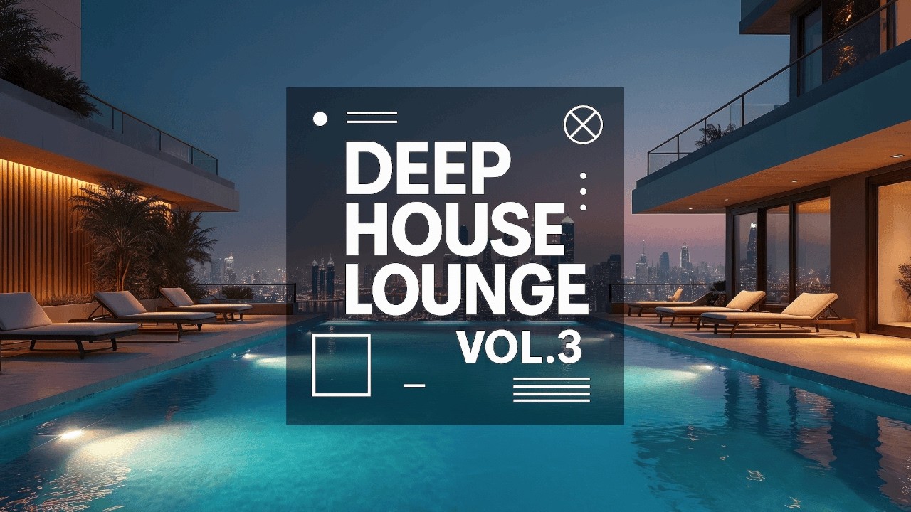 Deep House Lounge Vol. 3 — Skyline Afterglow Session 2026