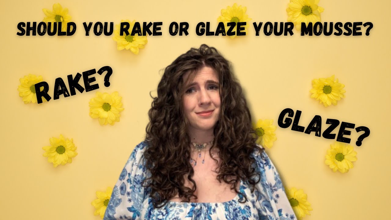 Should You Rake a Mousse Through Your Hair Or Glaze It Over On Wavy Curly Hair?