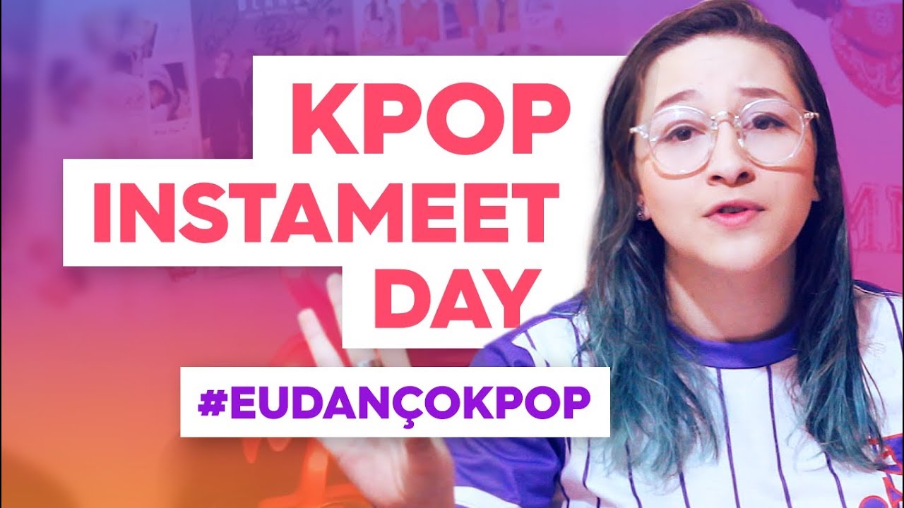 #eudan&ccedil;okpop | KPOP INSTAMEET DAY