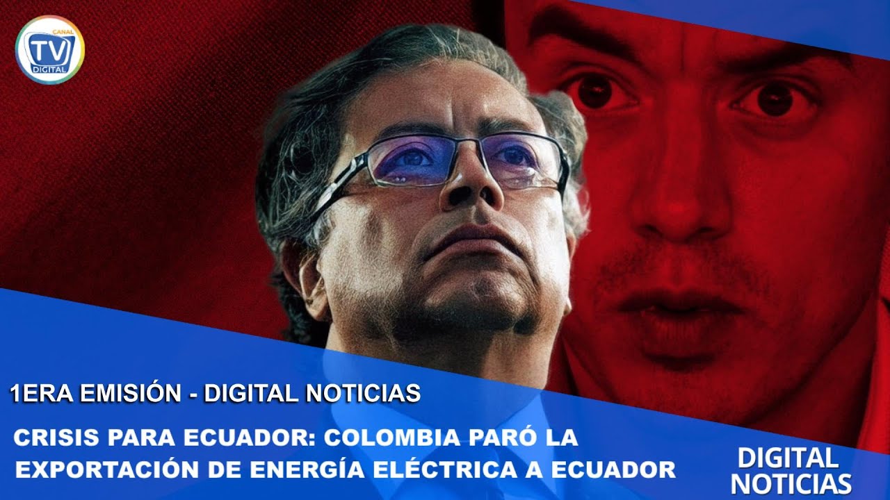CRISIS PARA ECUADOR: COLOMBIA PARÓ LA EXPORTACIÓN DE ENERGÍA ELÉCTRICA A ECUADOR