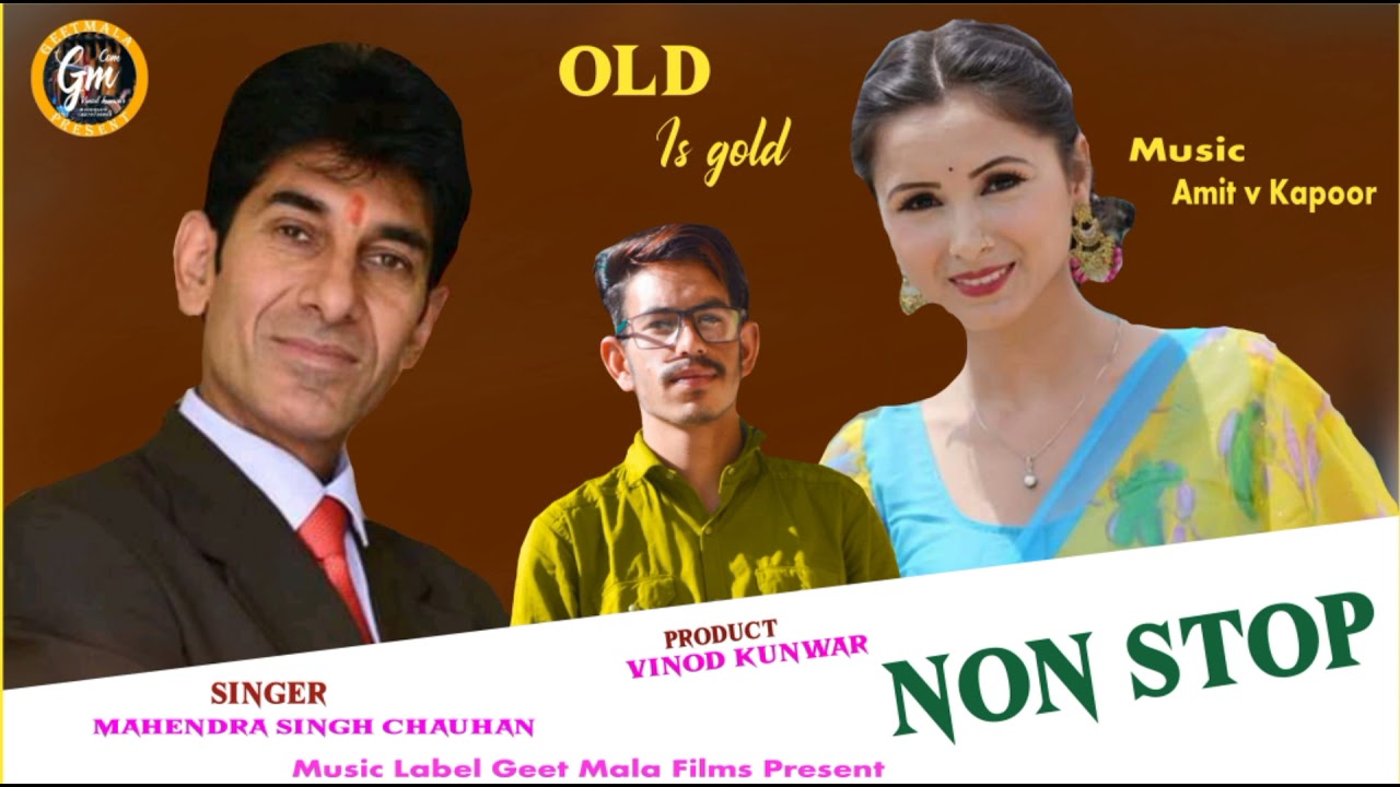 Non stop byMahendra Singh Chauhan Music Amit v Kapoor label Geet Mala Films Present jauns