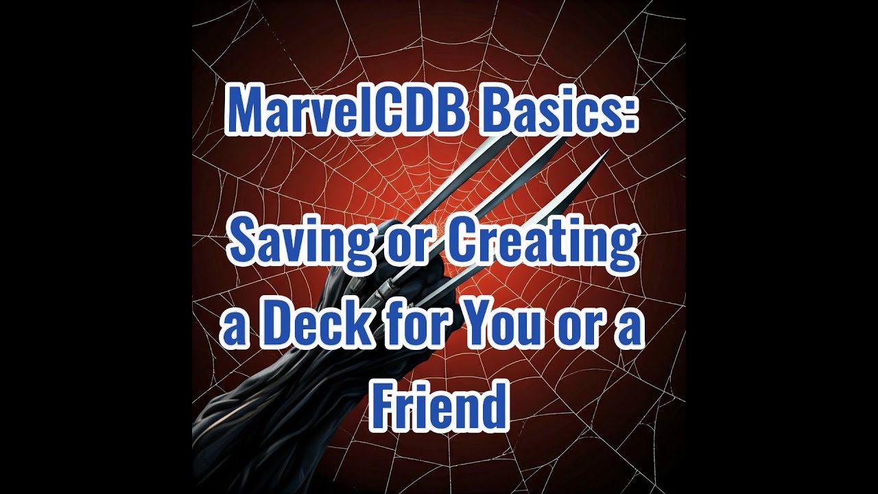 #1: MarvelCDB Basics: Saving or Creating a Deck | Marvel Champions