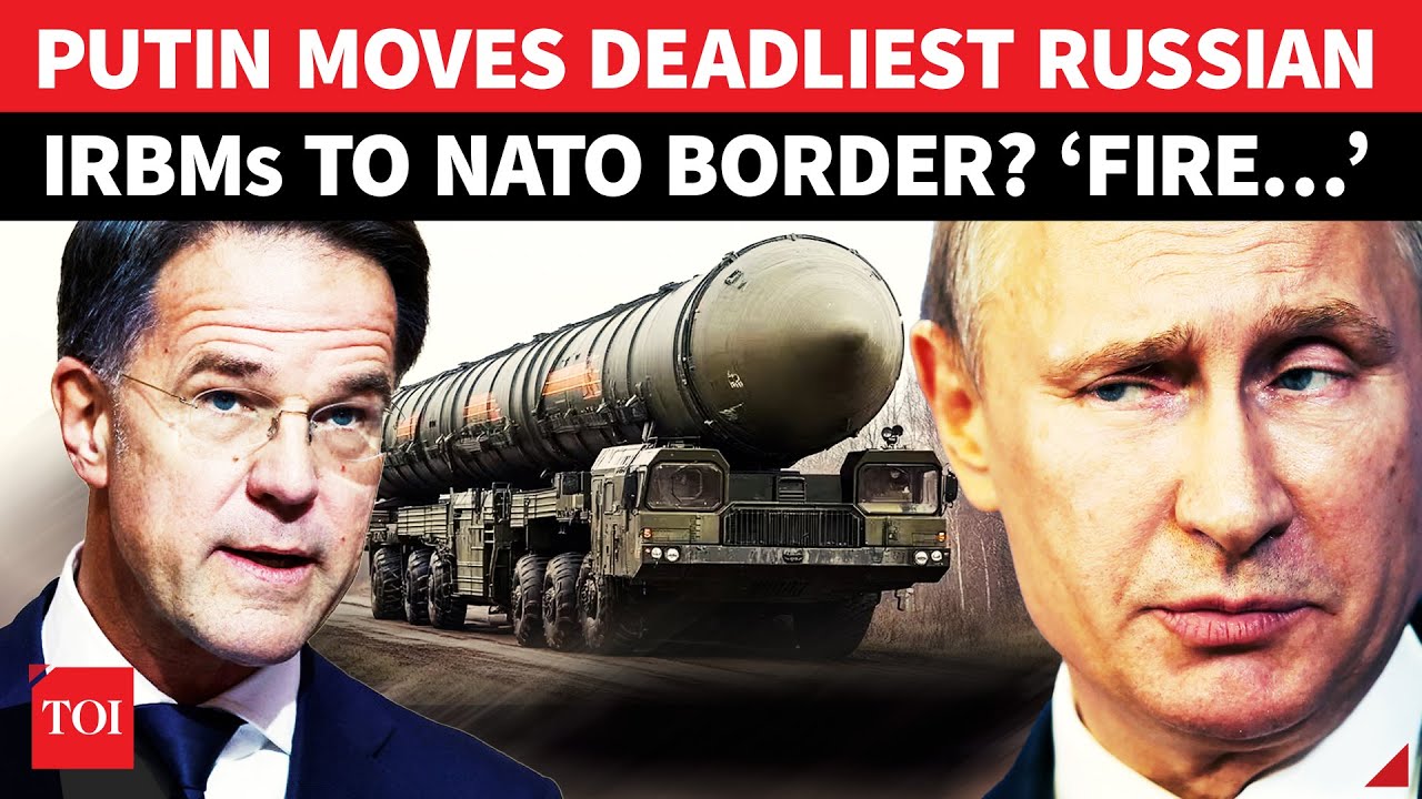 Bad News For NATO! Deadliest Russian IRBMs Moved Near Bloc's Border? Putin Ally Confirms | Watch