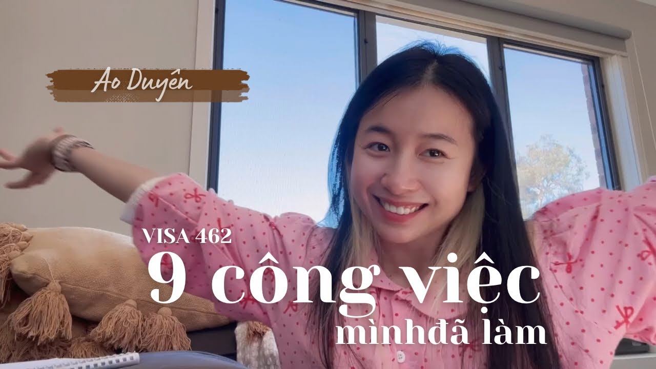 9 công việc mình đã làm khi giữ visa 462 Úc