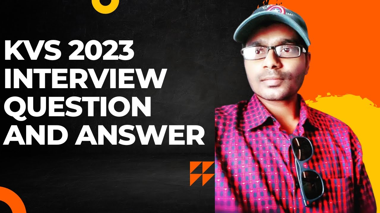 KVS Interview Question/Answer 2023 For PGT/TGT/ AND PRT