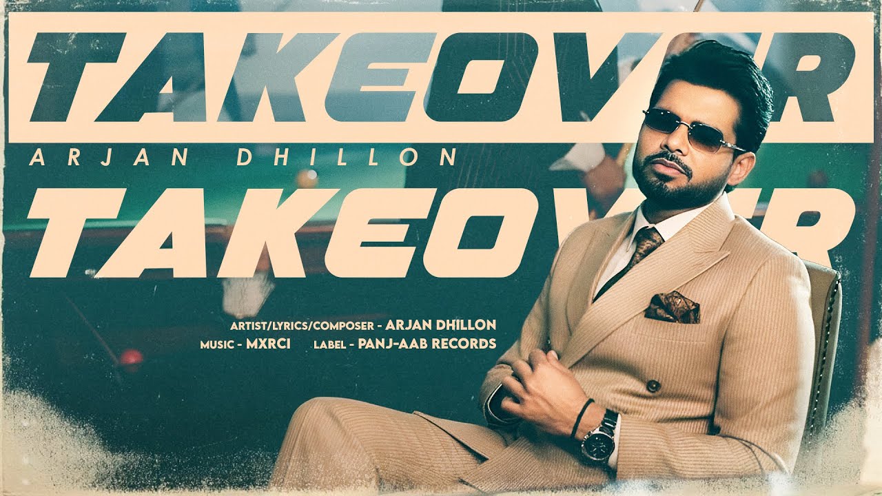 Takeover | Arjan Dhillon | Latest Punjabi Song 2026 (Offical Song)