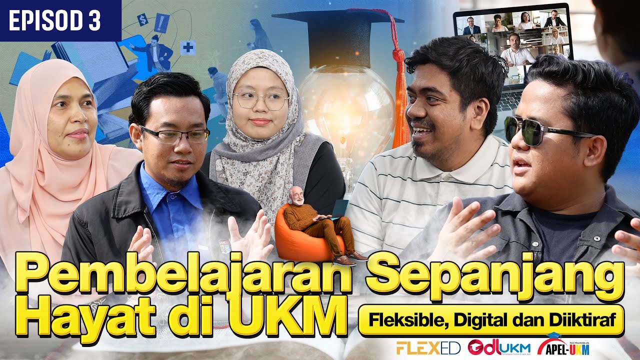 Musim 2 EP3 Generasi Varsiti : Pembelajaran sepanjang hayat di UKM