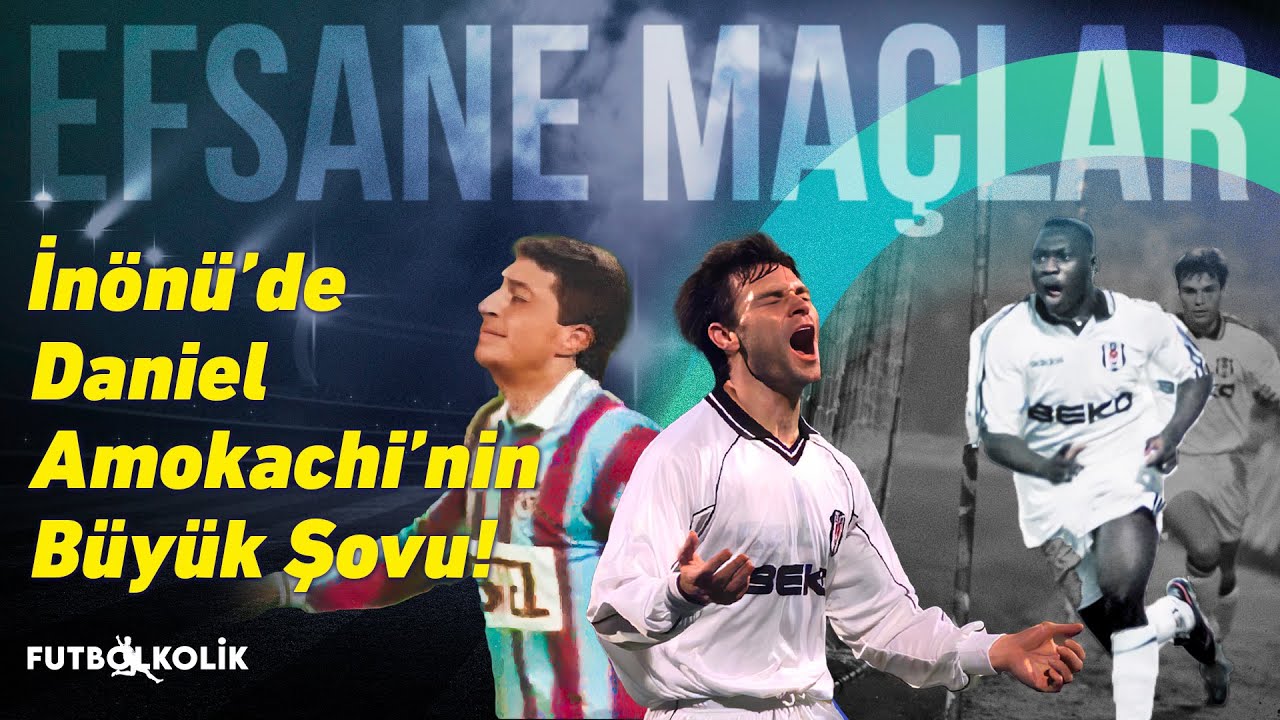 Beşiktaş - Trabzonspor 1996 - 97 | İnönü’de Daniel Amokachi’nin Büyük Şovu!