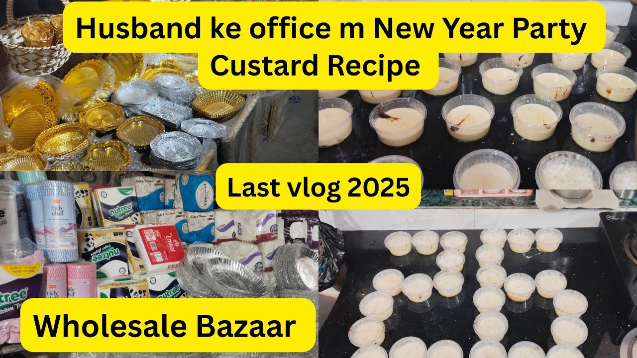 Explore to Wholesale Bazaar | Husband k office m New year ki party 🥳| Custard Recipe🍮|Last vlog 2025
