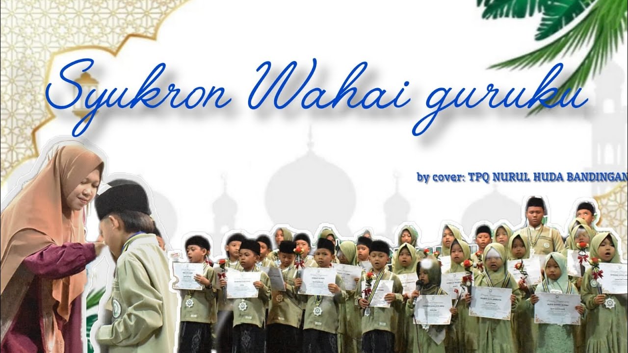 SYUKRON WAHAI GURUKU by: tpq nurul huda bandingan #tpqnurulhuda 