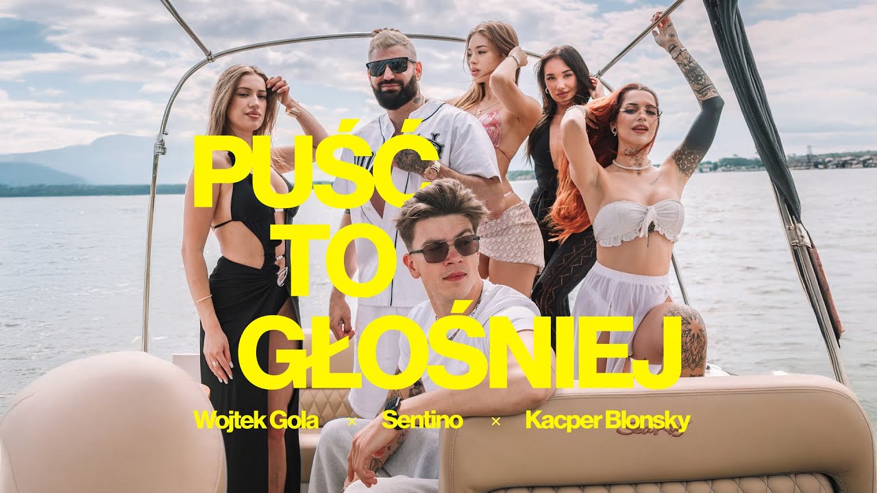 WOJTEK GOLA, SENTINO, KACPER BLONSKY - PUŚĆ TO GŁOŚNIEJ