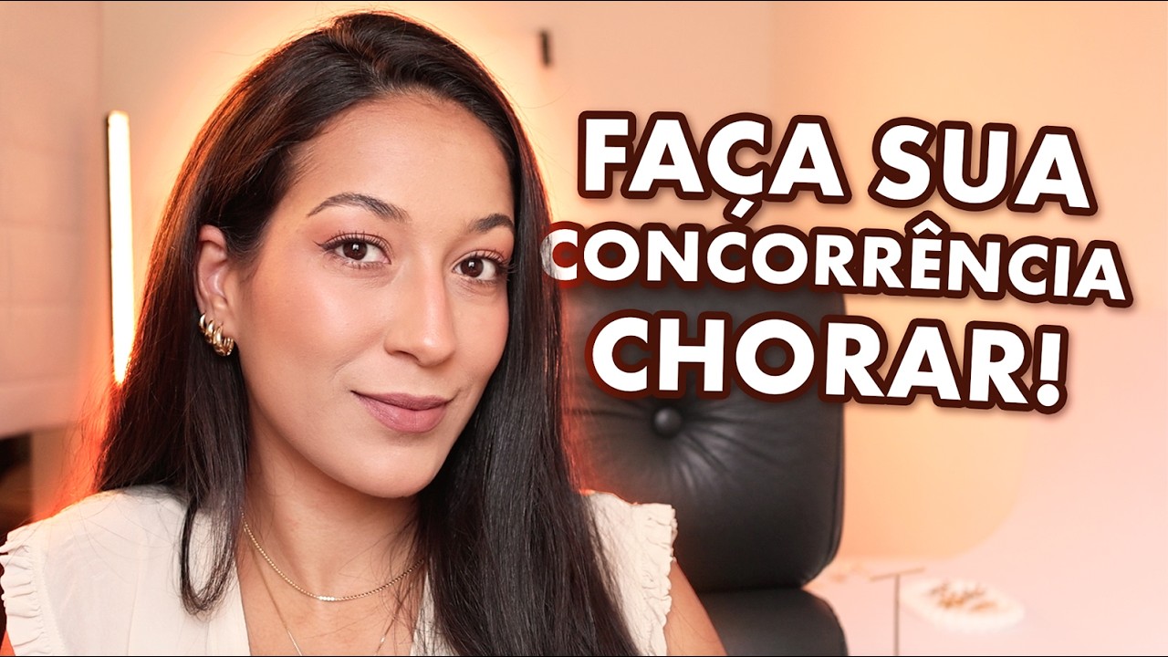 COMO SE DESTACAR DA CONCORR&Ecirc;NCIA 🔥
