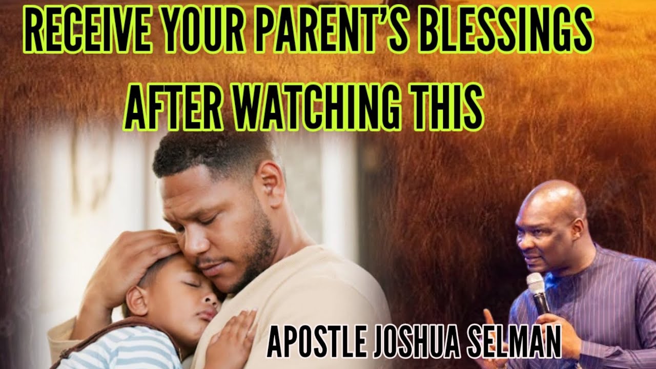 DON'T MAKE THIS MISTAKE (receive your parents blessings) - Apostle Joshua Selman