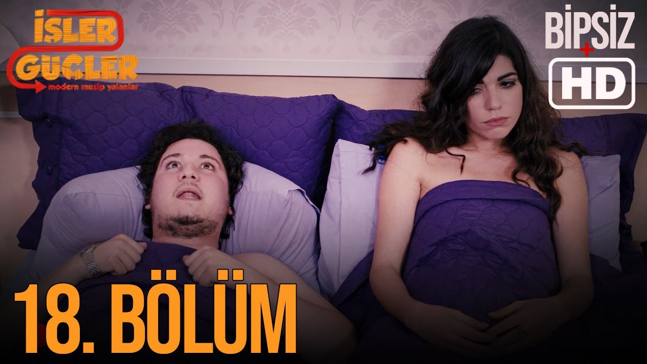 İşler G&uuml;&ccedil;ler 18. B&ouml;l&uuml;m | Bipsiz HD