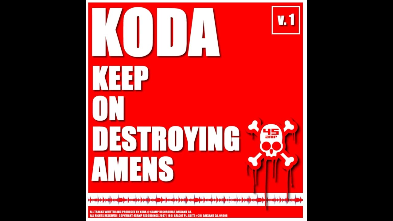 KODA - Keep On Destroying Amens(2008)(Full Album)
