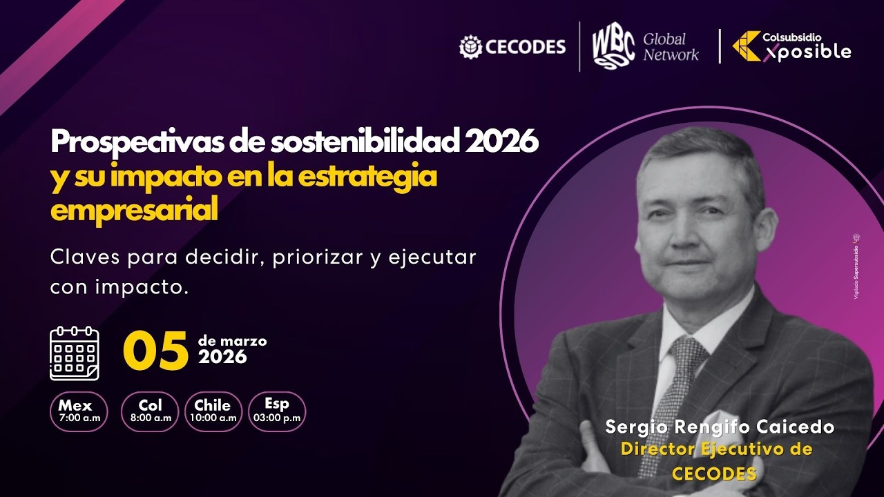 Webinar | Prospectivas de sostenibilidad 2026  y su impacto en la estrategia empresarial