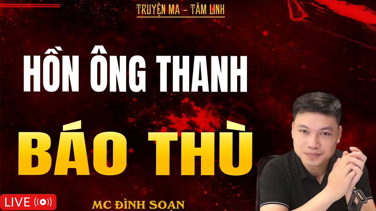 HỒN ÔNG THỊNH BÁO THÙ | Truyện Ma Kinh Dị - Tuyển Tập Truyện Ma Đình Soạn Hay Nhất 2025