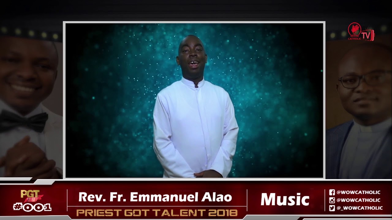 Rev. Fr Emmanuel Ayodeji Alao  PRIEST GOT TALENT 2018 (ENTRY 001)