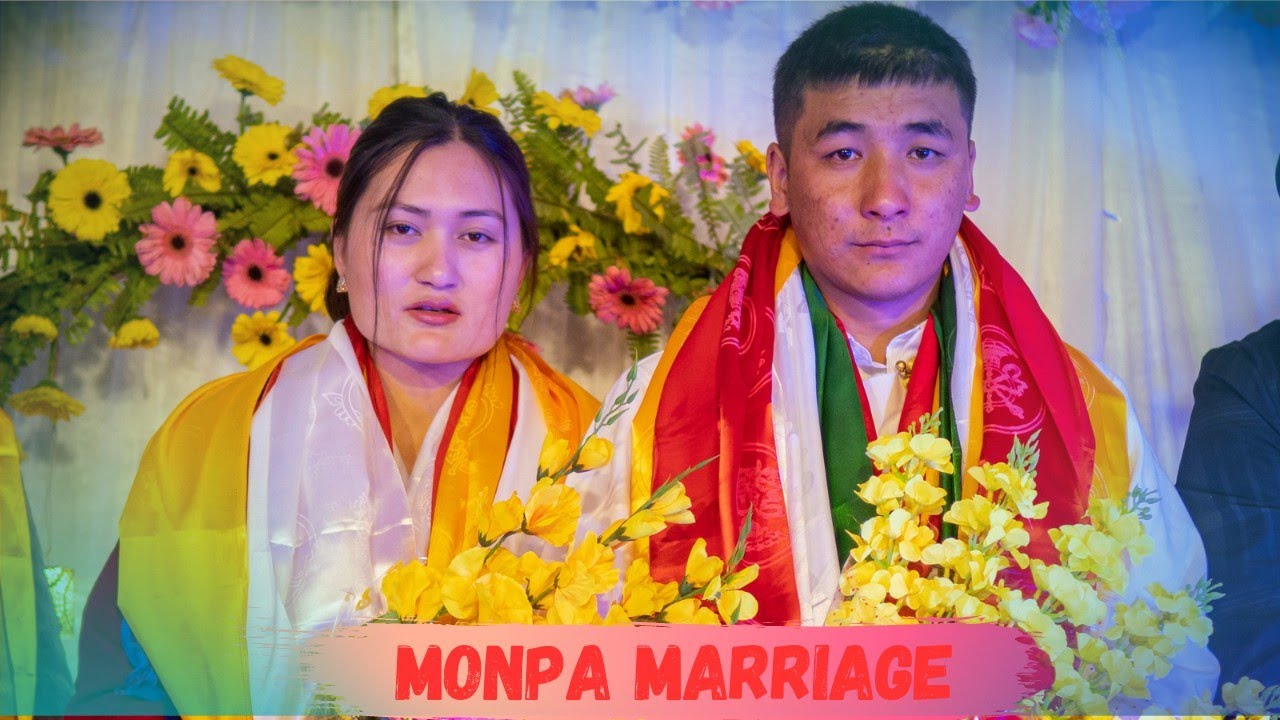MONPA TRADITIONAL MARRIAGE || BUDDHISM MARRIAGE || DIRANG