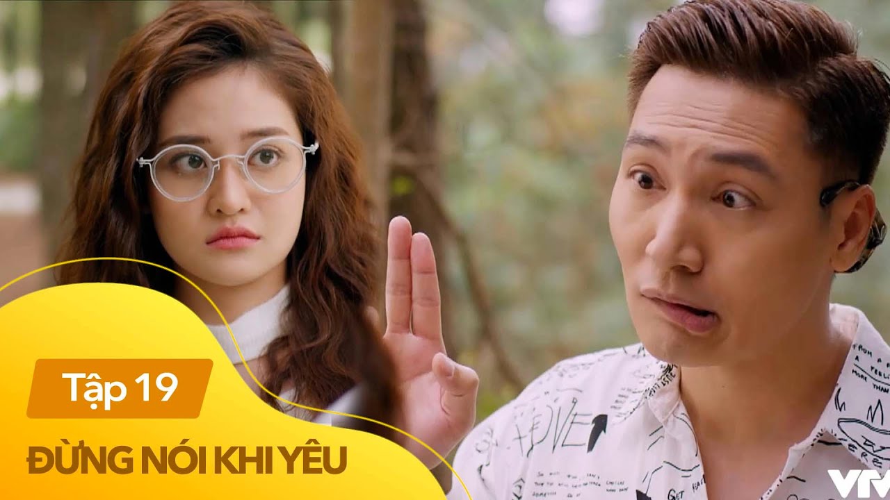 Đừng nói khi yêu tập 19 | Ly ra vẻ không thèm tranh giành Quy nhưng trong lòng thì ghen lồng lộn