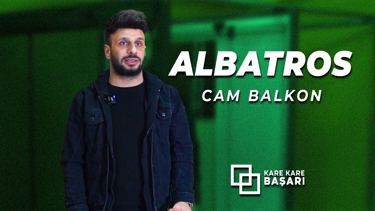 Kare Kare Başarı | Albatros Cam Balkon