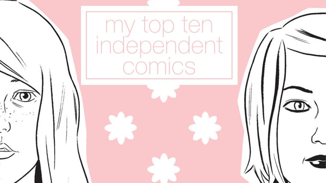 My Top Ten Independent Comics