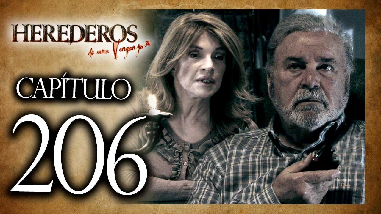 HEREDEROS DE UNA VENGANZA  - Capítulo 206 - ALTA DEFINICIÓN