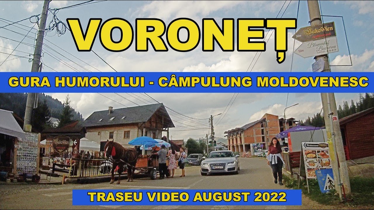 Drumul Manastirea Voronet - Gura Humorului - Campulung Moldovenesc DJ 117D - DN 17 video august 2022