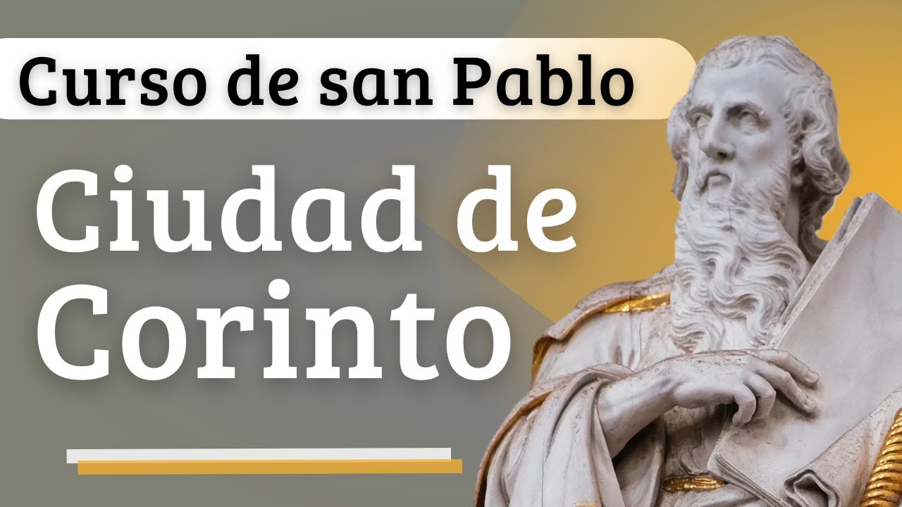 4. Corinto: historia de la ciudad y su evangelizaci&oacute;n