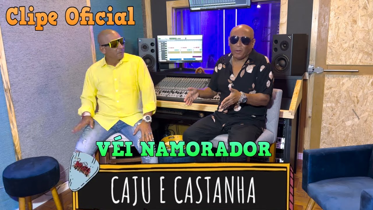 Caju e Castanha - O Véi Namorador ( Clipe Oficial )