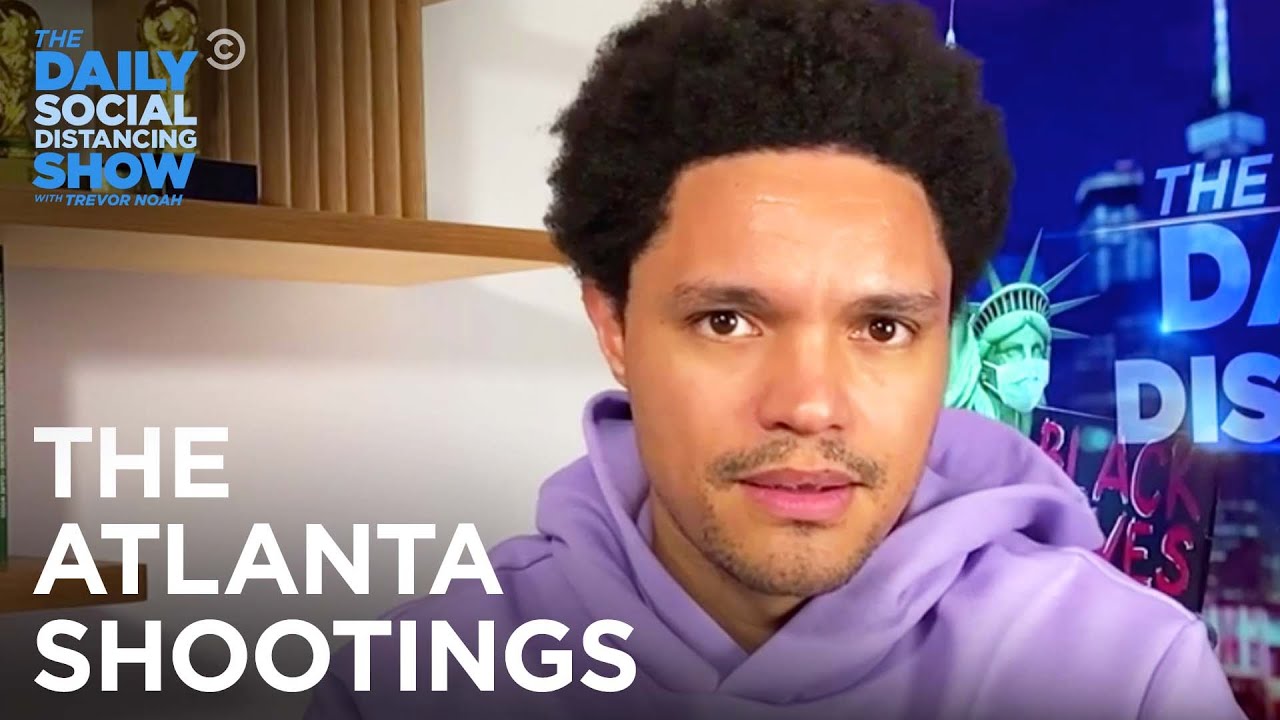 Why We Should’ve Seen the Atlanta Shootings Coming | The Daily Social Distancing Show