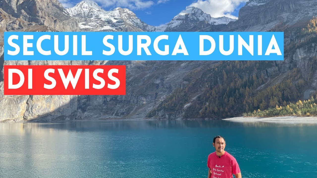 JALAN JALAN KE DANAU OESCHINENSEE SWITZERLAND