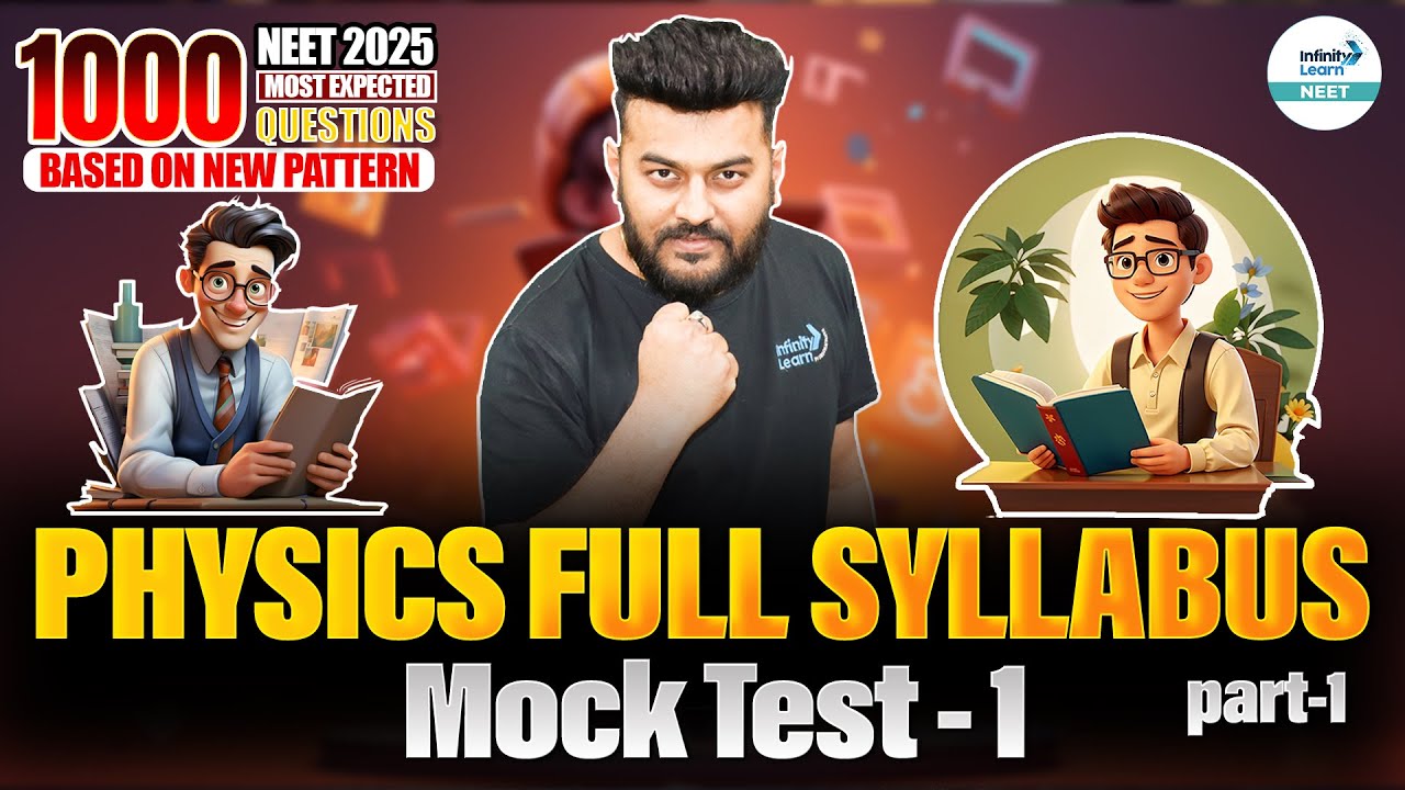 Physics Full Syllabus MOCK TEST 1 | Part-1 | NEET 2025 | Best Practices for Your NEET Exam