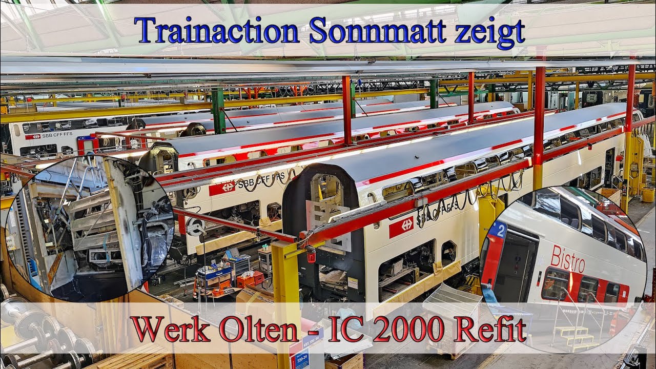 Faszinierende Blicke hinter die Kulissen des SBB Werks Olten - IC 2000 Refit Programm IC 2020