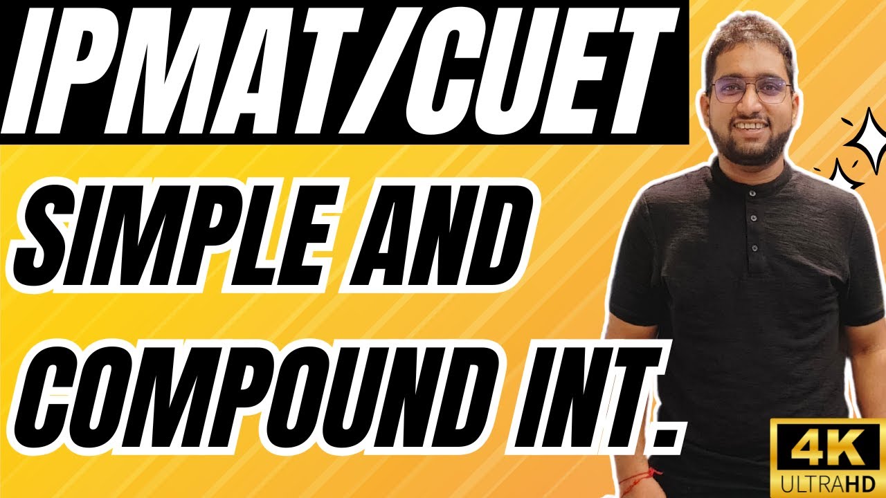 Simple Interest & Compound Interest for IPMAT, JIPMAT & CUET | From Basics to Advanced