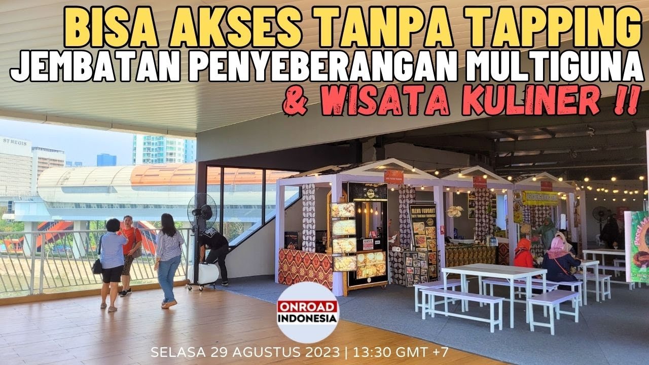 Akses JPM Tanpa Tapping & Wisata Kuliner DIATAS JPM LRT Jabodebek - KRL Sudirman Dukuh Atas