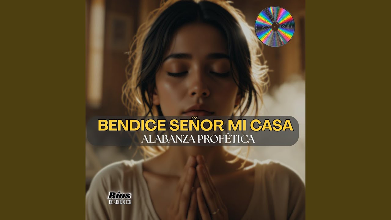 Bendice Señor mi Casa (feat. Sofía Yovel)