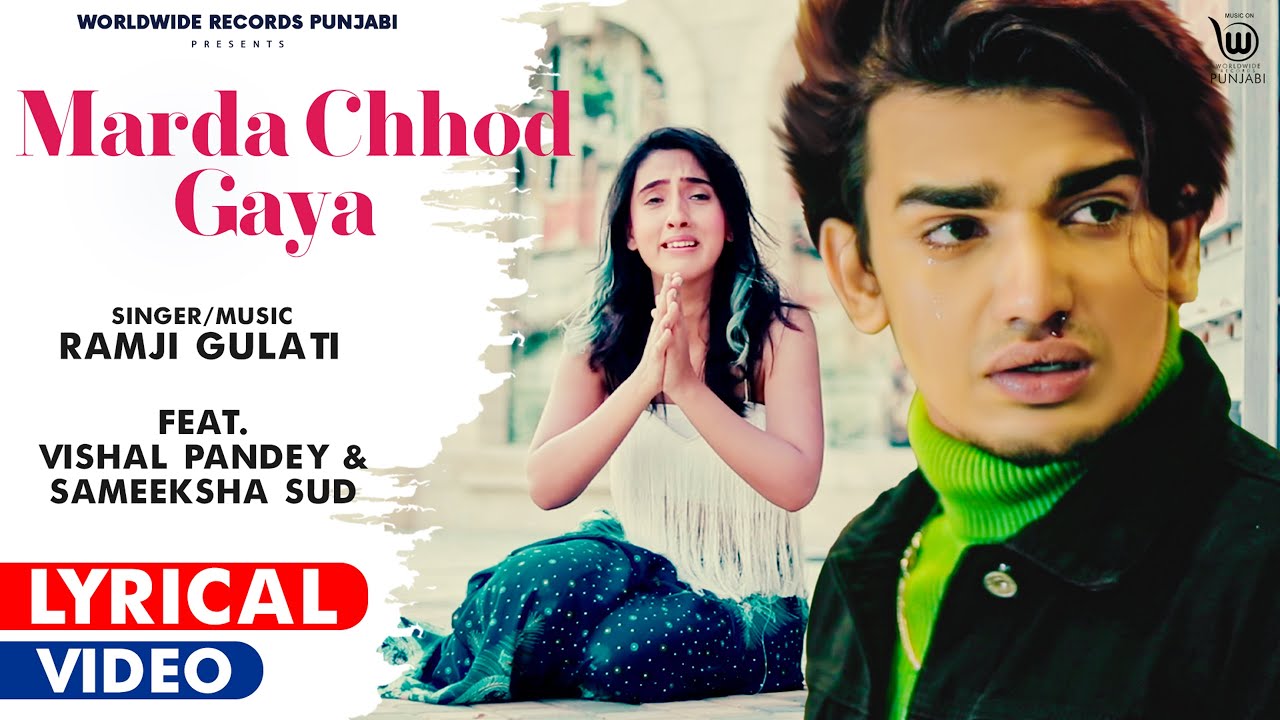 MARDA CHHOD GAYA LYRICAL VIDEO | #RAMJI GULATI  #VISHAL PANDEY #SAMEEKSHA SUD  #MOODY AKKHAR