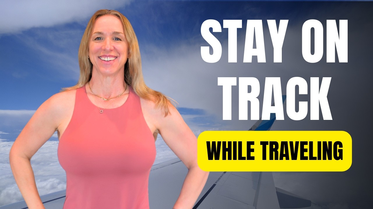 How to Stay on Track With Your Nutrition While Traveling Over 40