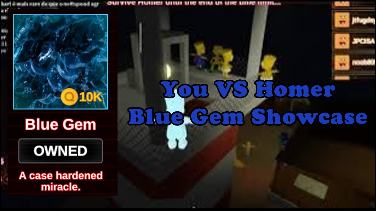 You VS Homer Showcases : Blue Gem Skin