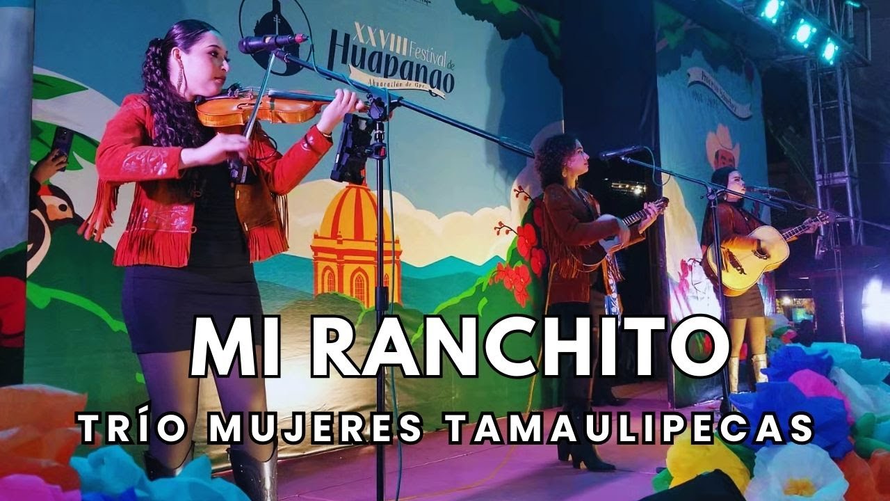 Trío Mujeres Tamaulipecas - Mi Ranchito