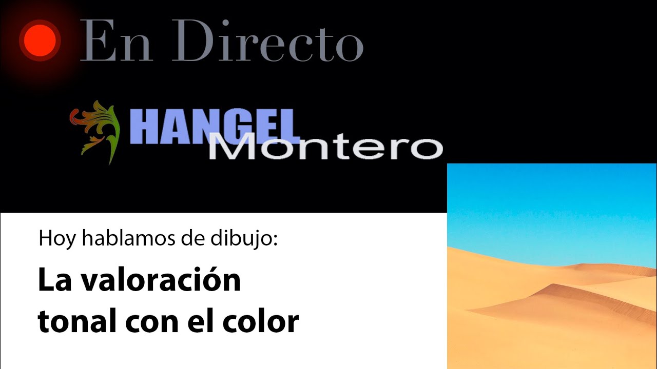 Hoy hablamos de  La VALORACIÓN TONAL con EL COLOR - con Hangel Montero