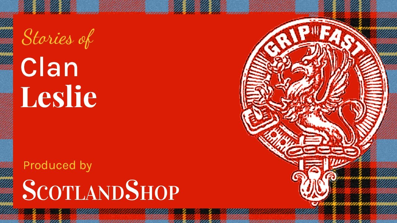 Story of Clan Leslie | ScotlandShop on the Sofa