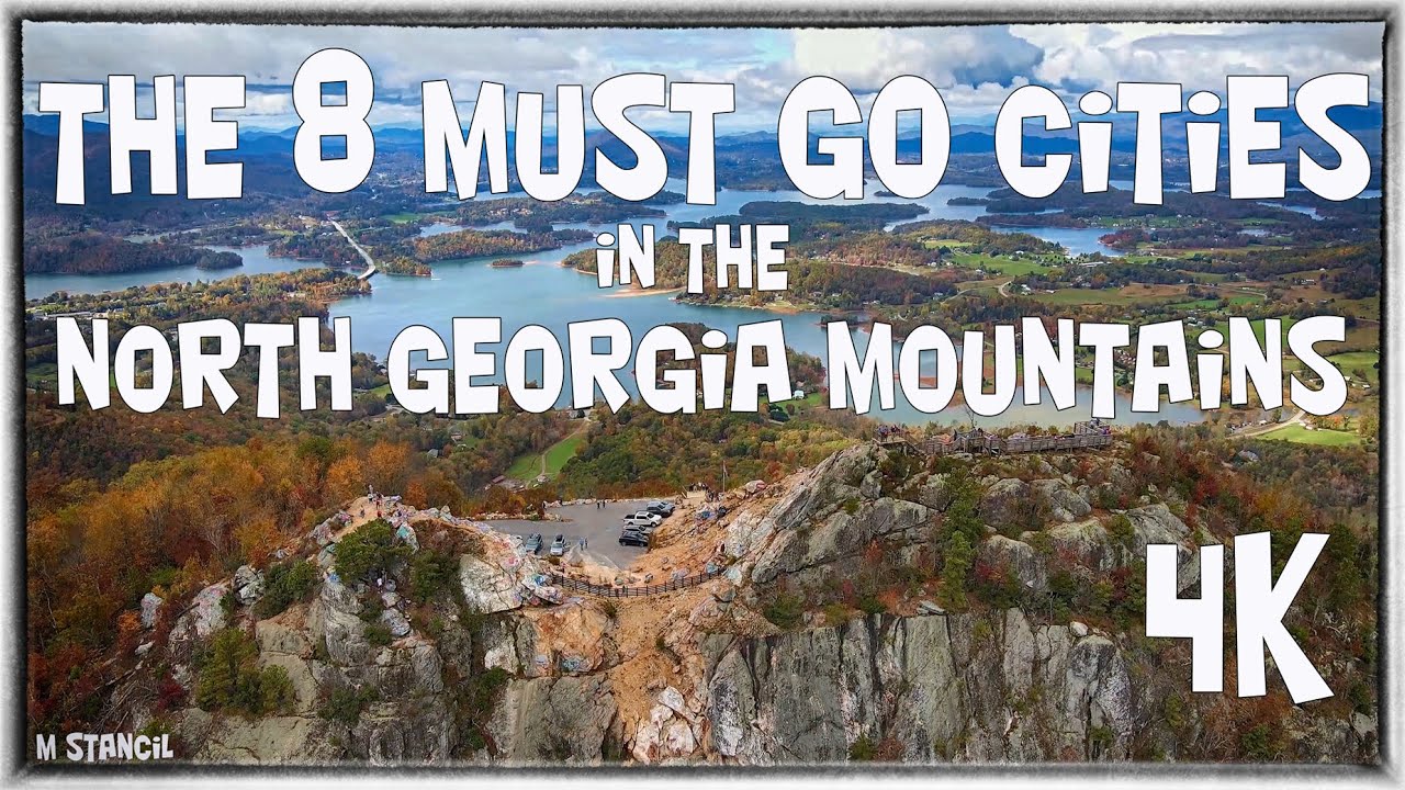 The 8 Must Go Cities in North Georgia Mountains 4K (DJI Mavic Air 2 /Pro Footage) North of Atlanta!!