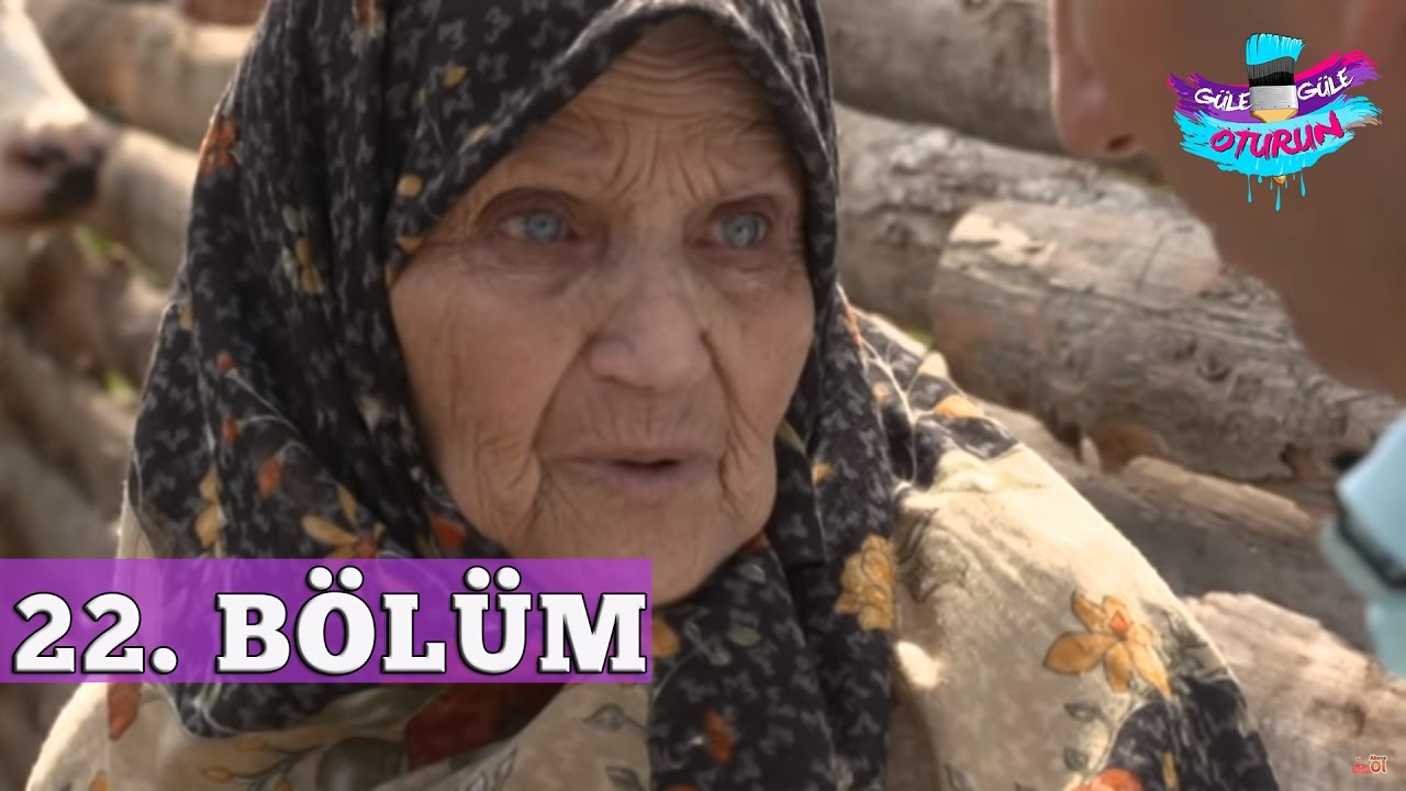 Güle Güle Oturun 22. Bölüm Tek Parça
