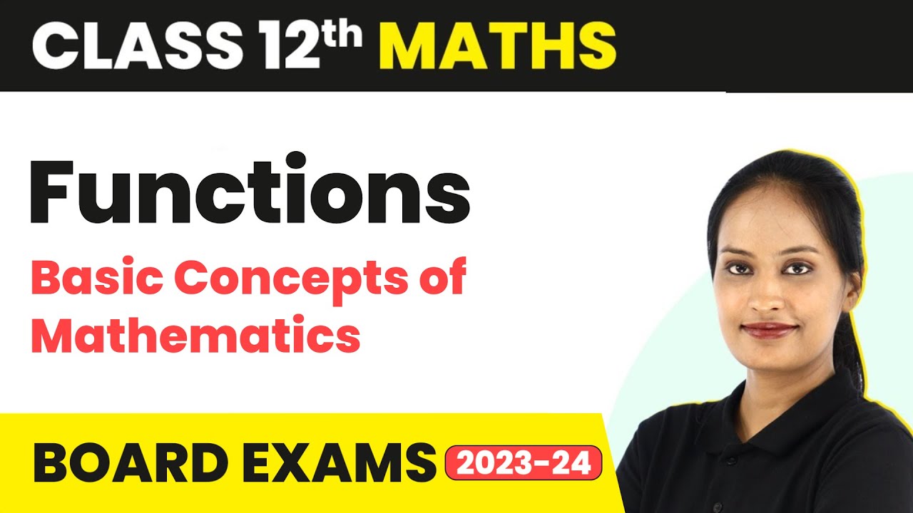 Functions - Basic Concepts of Mathematics | Class 12 Maths